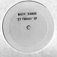 Nasty Django - Ey Fukkas! EP 