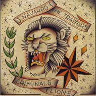 J. Navarro & The Traitors - Criminals and Lions 