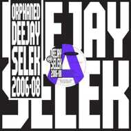 AFX (Aphex Twin) - Orphaned Deejay Selek (2006-2008) 