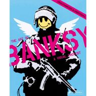 Banksy - A Visual Protest: The Art of Banksy (English) 
