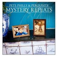 Pete Philly & Perquisite - Mystery Repeats 