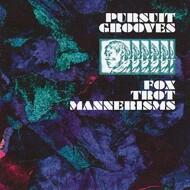 Pursuit Grooves - Fox Trot Mannerisms 