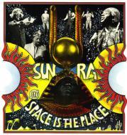 Sun Ra - Space Is The Place 