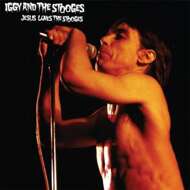 Iggy And The Stooges - Jesus Loves The Stooges 