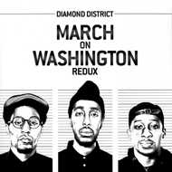 Diamond District - March On Washington Redux 
