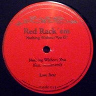 Red Rack'Em - Nothing Without You EP 