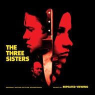 Repeated Viewing - The Three Sisters (Original Motion Picture Soundtrack) 