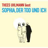 Thees Uhlmann liest - Sophia,der Tod und Ich (Signierte Edition) 