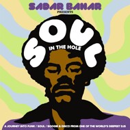 Sadar Bahar presents - Soul In The Hole 