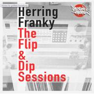 Herring Franky - The Flip & Dip Sessions 