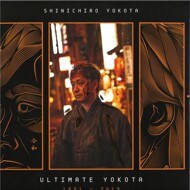 Shinichiro Yokota - Ultimate Yokota 1991-2019 