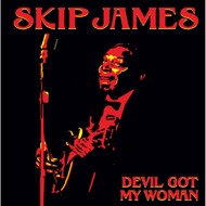 Skip James - Devil Got My Woman 