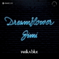 Tarika Blue - Dreamflower / Jimi 