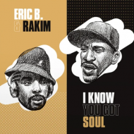 Eric B. & Rakim - I Know You Got Soul 