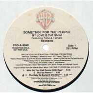 Somethin' For The People - My Love Is The Shhh! (Remixes) 