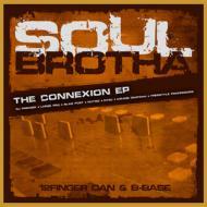 Soulbrotha (12 Finger Dan & B-Base) - The Connexion 
