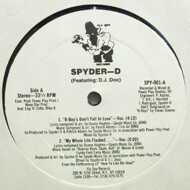 Spyder-D - B-Boys Don't Fall In Love / My Whole Life Flashed... 