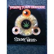 Freaky Fukin Weirdoz - Sticky Weed 