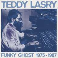 Teddy Lasry - Funky Ghost 1975-1987 