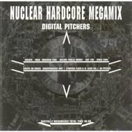 The Digital Pitchers - Nuclear Hardcore Megamix 
