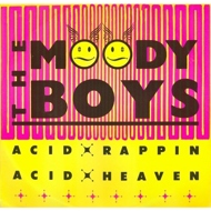 The Moody Boys - Acid Rappin / Acid Heaven 
