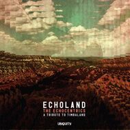 The Echocentrics - Echoland: A Tribute To Timbaland 