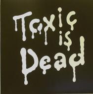 Toxic Avenger - Toxic Is Dead 