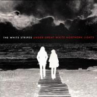 The White Stripes - Under Great White Northern Lights 