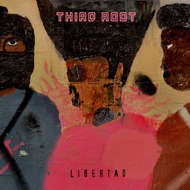 Third Root - Libertad 