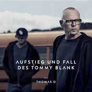 Thomas D - Aufstieg und Fall des Tommy Blank 