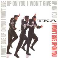 TKA - I Won't Give Up On You 