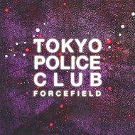 Tokyo Police Club - Forcefield 