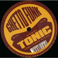 Tonic - Ghetto Funk Presents 