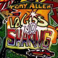 Tony Allen - Lagos No Shaking 