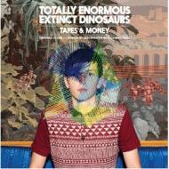 Totally Enormous Extinct Dinosaurs  - Tapes & Money 