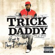 Trick Daddy - Back By Thug Demand 