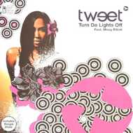 Tweet - Turn Da Lights Off 