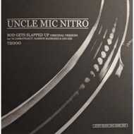 Uncle Mic Nitro - Bod Gets Slapped Up / T2000 