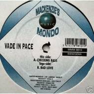 Vade In Pace - Checking Bass / Bad Love 