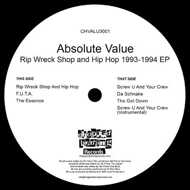 Absolute Value - Rip Wreck Shop And Hip Hop 1993-1994 EP 