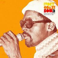 Various  - Ivory Coast Soul 2 - Afro Soul In Abidjan From 1976 To 1981 
