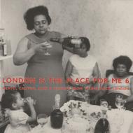 Various - London Is The Place For Me 6 (Mento, Calypso, Jazz & Highlife From Young Black London) 