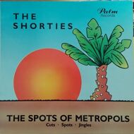 Various - The Shorties - The Spots of Metropols 