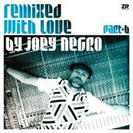 Joey Negro - Remixed With Love By Joey Negro (Part B) 