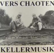 Vers Chaoten - Kellermusik 