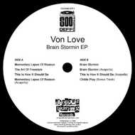 Von Love - Brain Stormin EP 