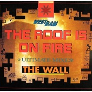 WestBam - The Roof Is On Fire / The Wall (Ultimate Mixes) 
