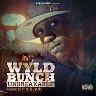Wyld Bunch - Unbreakable 