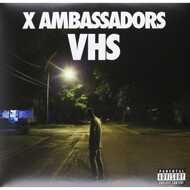 X Ambassadors - VHS 