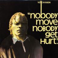 Yellowman - Nobody Move Nobody Get Hurt 